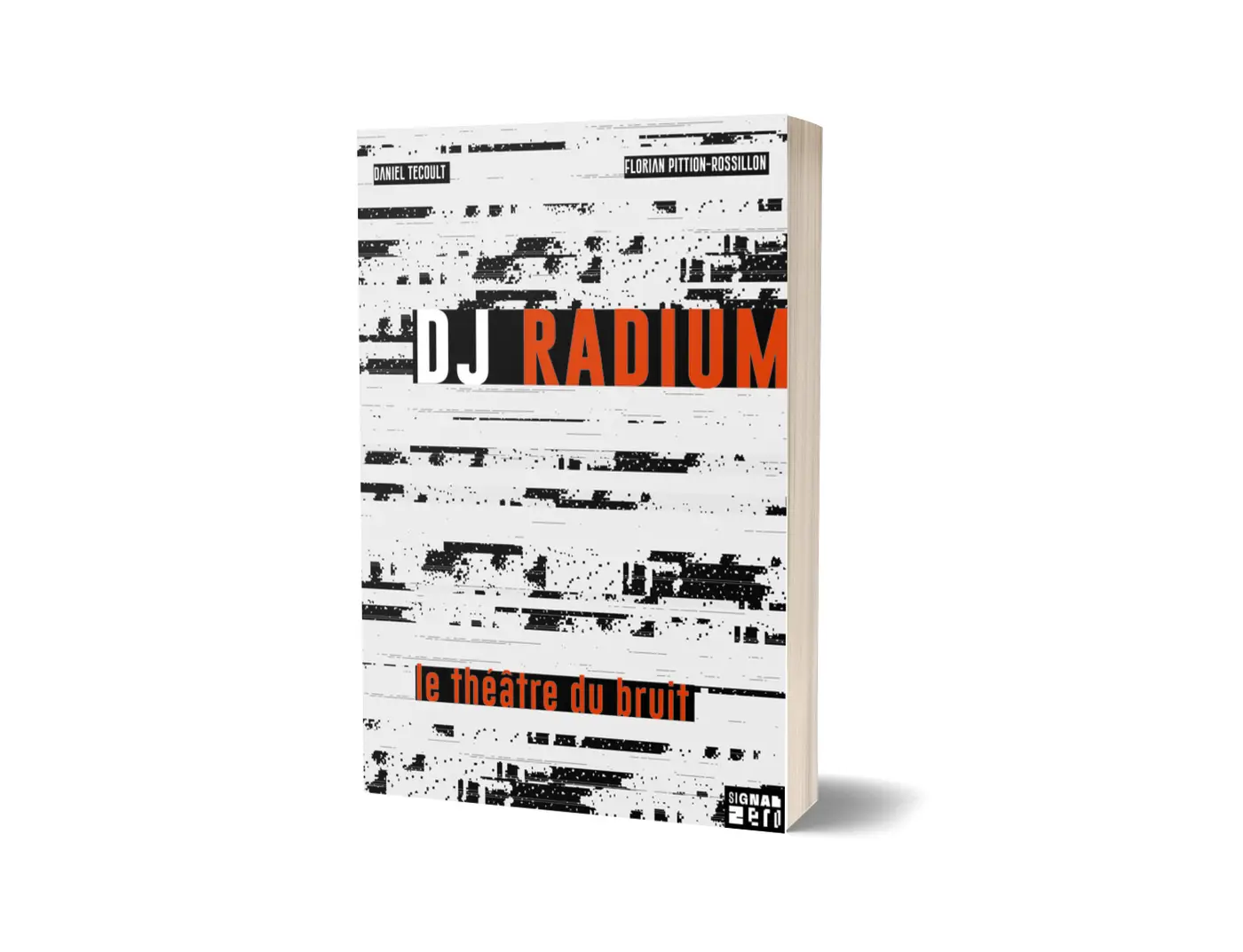 Couverture du livre DJ Radium — Le théâtre du bruit